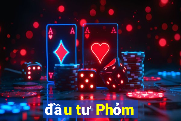 đầu tư Phỏm