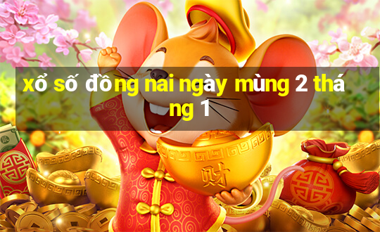 xổ số đồng nai ngày mùng 2 tháng 1