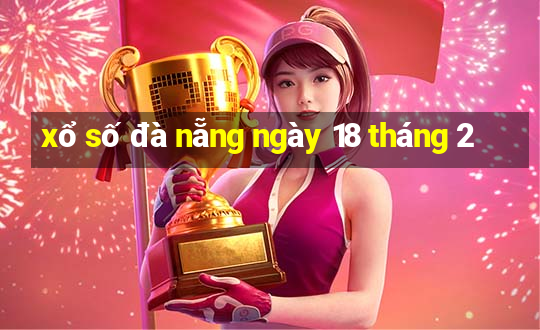 xổ số đà nẵng ngày 18 tháng 2