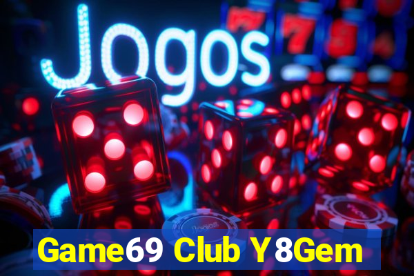 Game69 Club Y8Gem