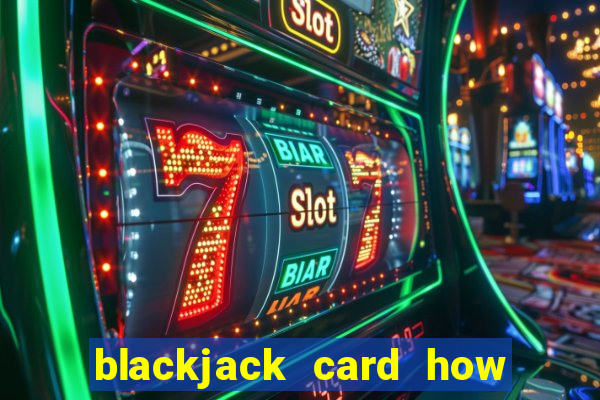 blackjack card how to play