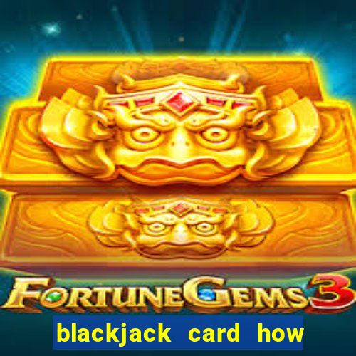 blackjack card how to play