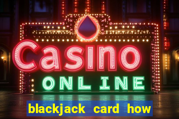 blackjack card how to play