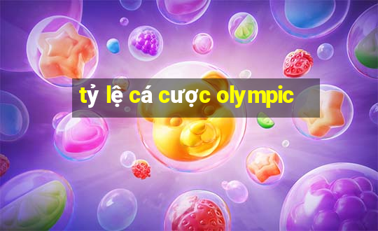 tỷ lệ cá cược olympic