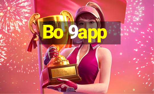 Bo 9app