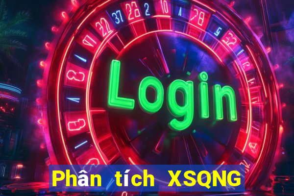 Phân tích XSQNG ngày 4