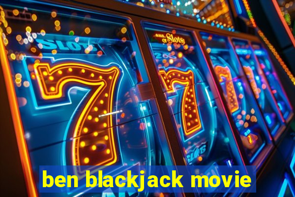 ben blackjack movie