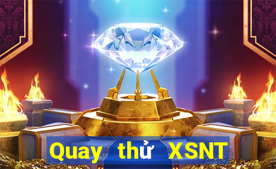 Quay thử XSNT Thứ 2