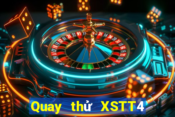 Quay thử XSTT4 ngày 15