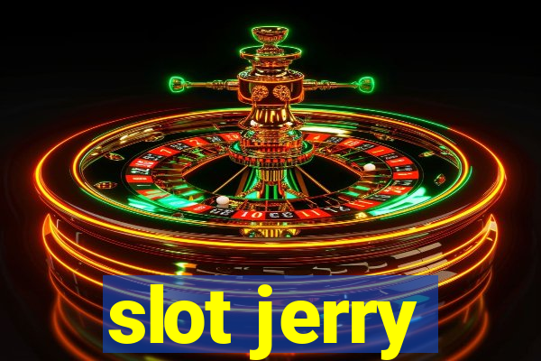 slot jerry