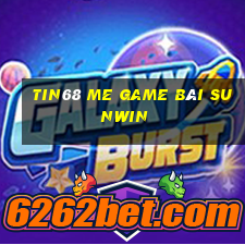 Tin68 Me Game Bài Sunwin