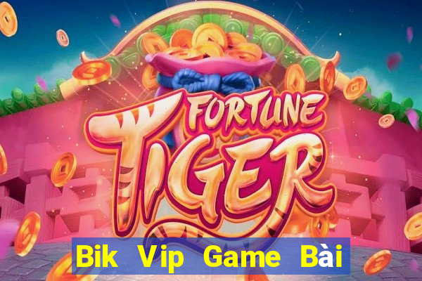 Bik Vip Game Bài Nạp The Garena