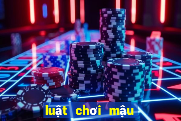 luật chơi mậu binh online