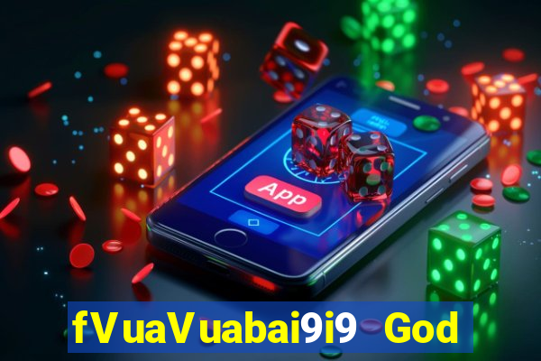 fVuaVuabai9i9 God 28 Tải về