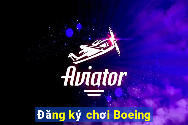 Đăng ký chơi Boeing