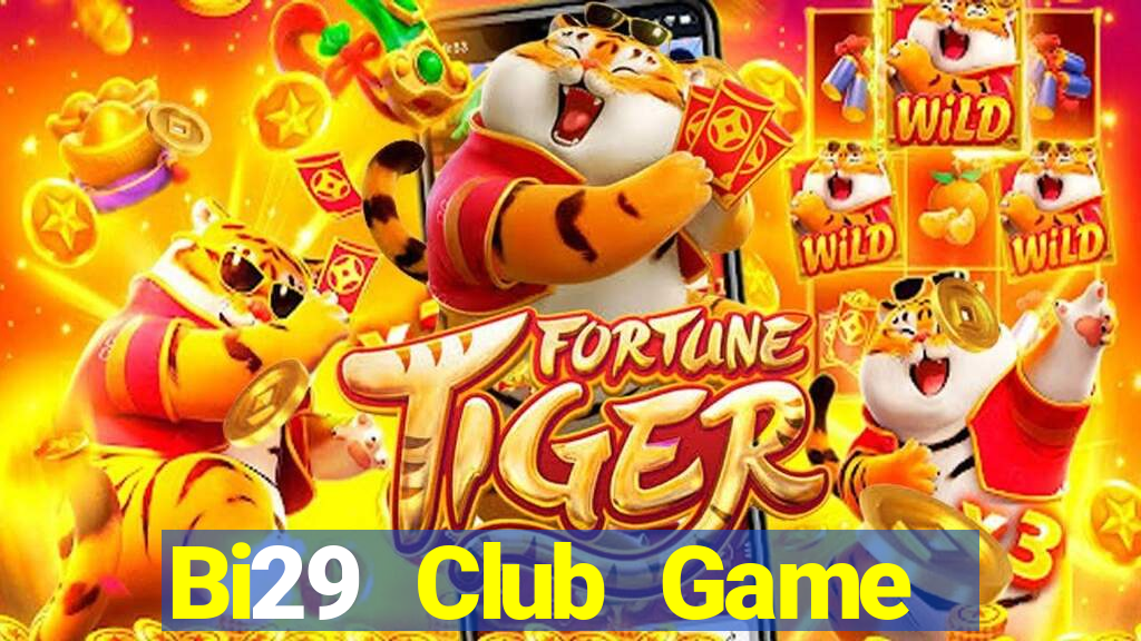 Bi29 Club Game Bài Ông Trùm Poker