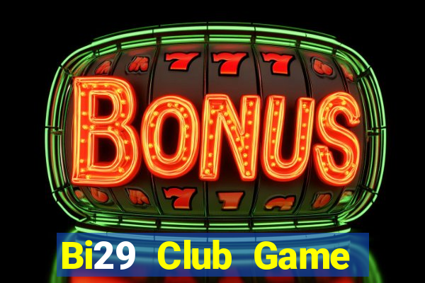 Bi29 Club Game Bài Ông Trùm Poker