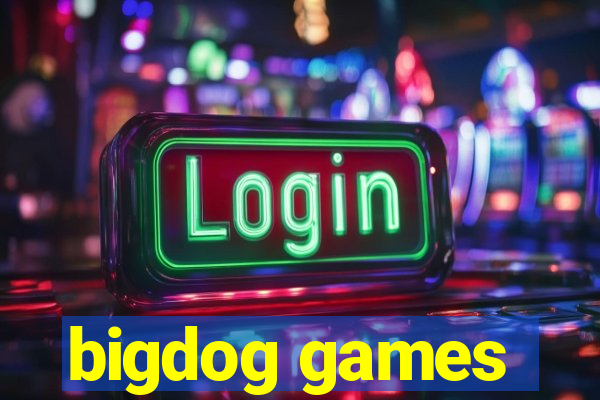 bigdog games