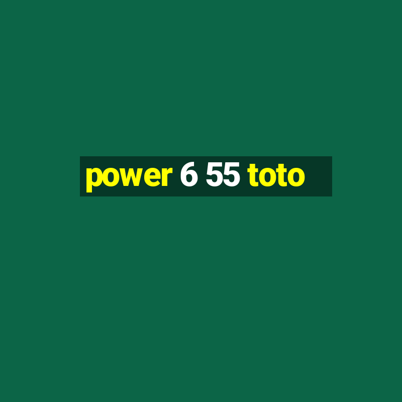 power 6 55 toto