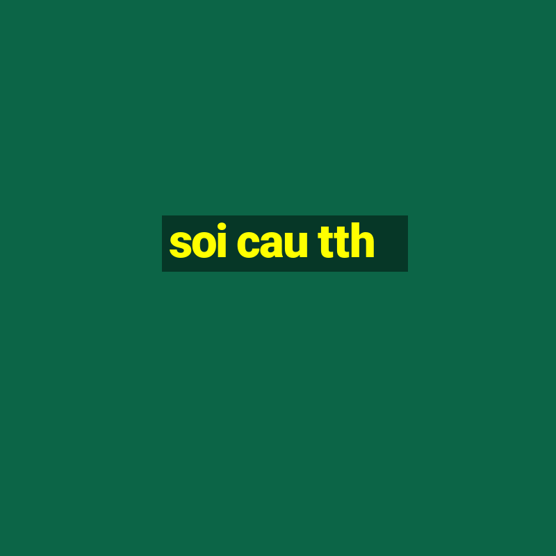 soi cau tth