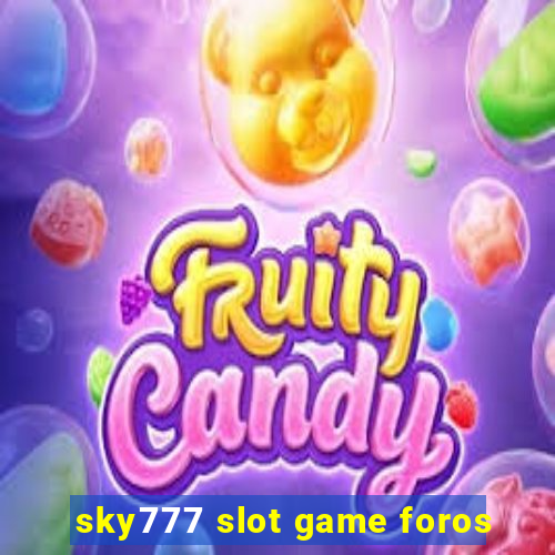 sky777 slot game foros