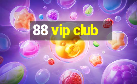 88 vip club