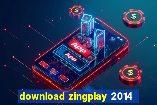 download zingplay 2014