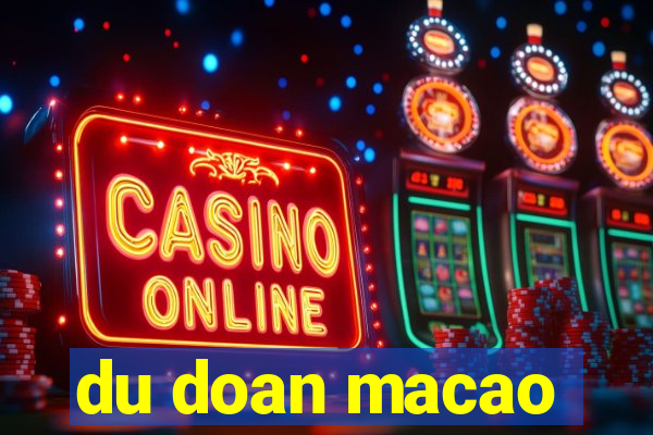 du doan macao