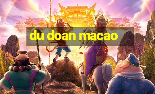 du doan macao