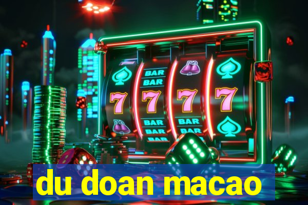 du doan macao