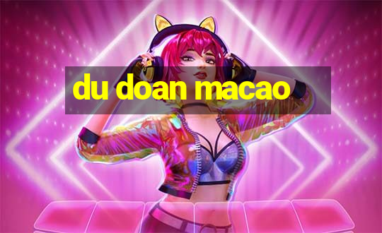 du doan macao