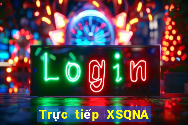 Trực tiếp XSQNA ngày 11