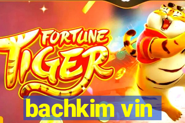 bachkim vin