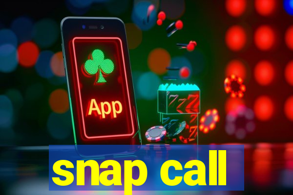 snap call