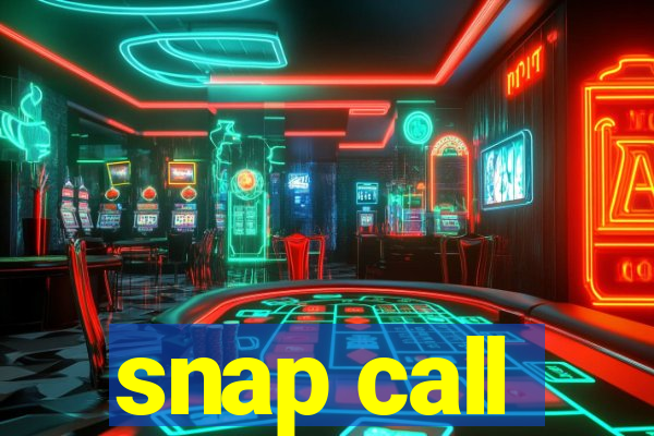 snap call