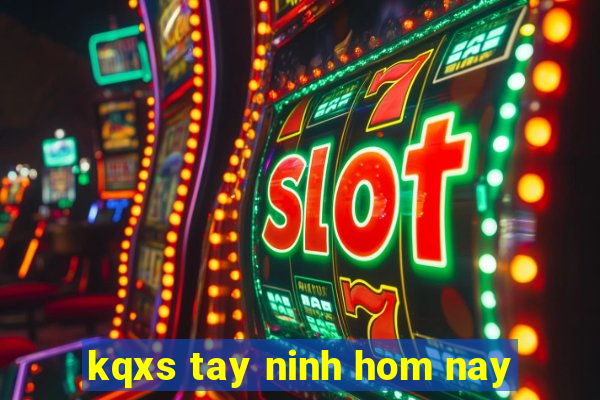 kqxs tay ninh hom nay