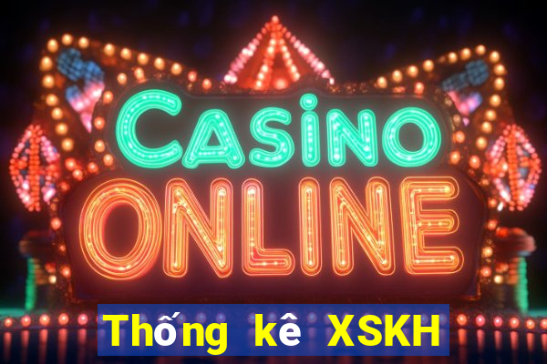 Thống kê XSKH thứ hai