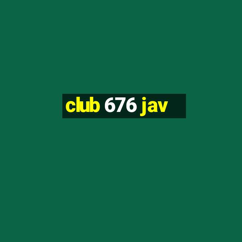 club 676 jav