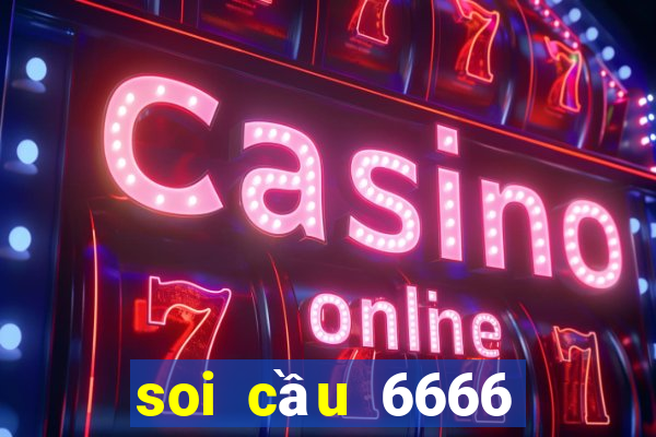 soi cầu 6666 miền bắc