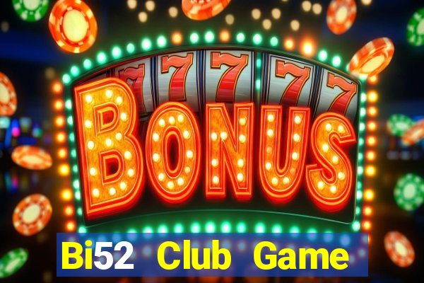 Bi52 Club Game Bài 3 Cây