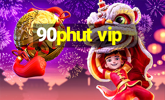 90phut vip