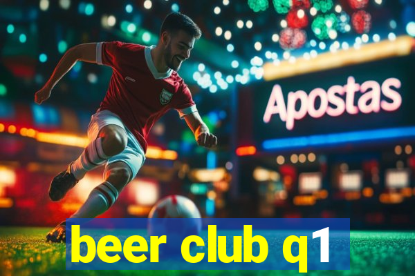 beer club q1