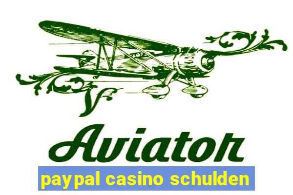 paypal casino schulden