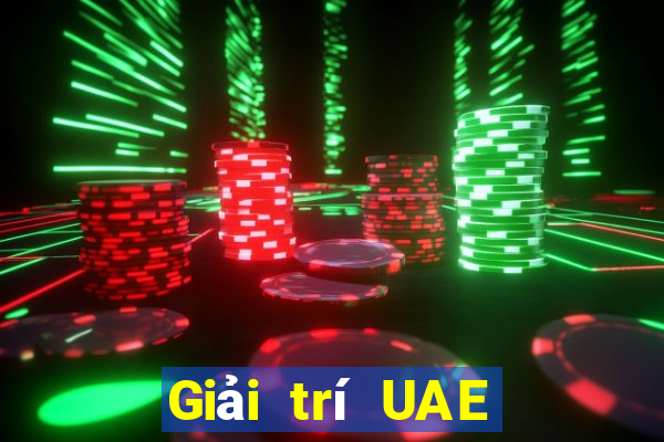 Giải trí UAE đổ bộ