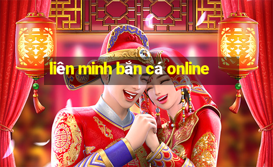 liên minh bắn cá online