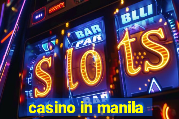 casino in manila