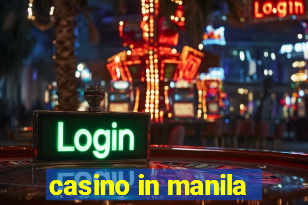 casino in manila