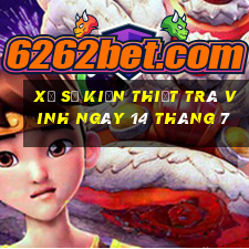 xổ số kiến thiết trà vinh ngày 14 tháng 7