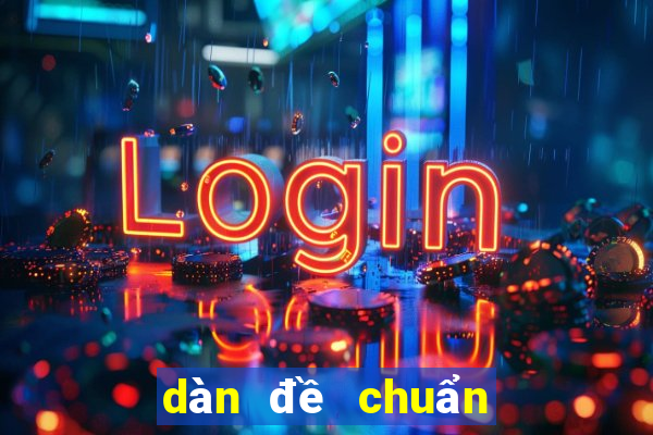 dàn đề chuẩn nhất hôm nay