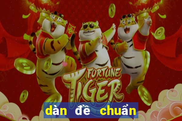 dàn đề chuẩn nhất hôm nay